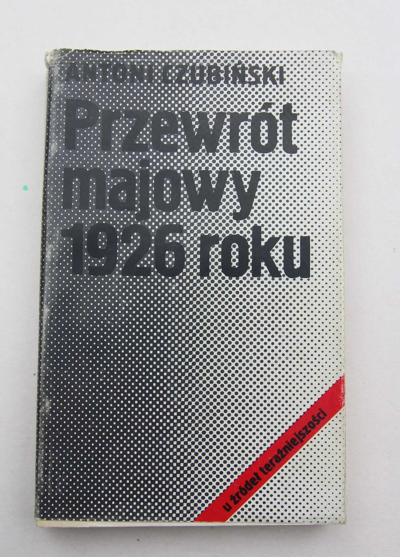 Przewrót majowy 1926 roku - Antoni Czubiński