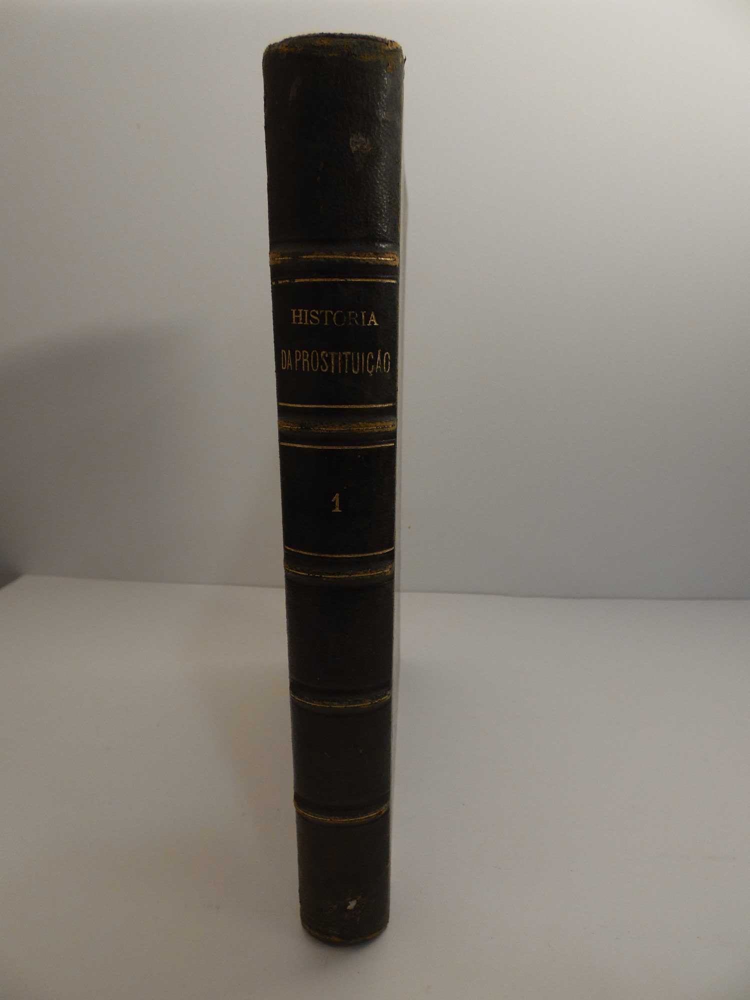 Antigo Livro História da Prostituição - Tomo I - 1885