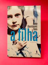 A Filha - Anna Giurickovic Dato