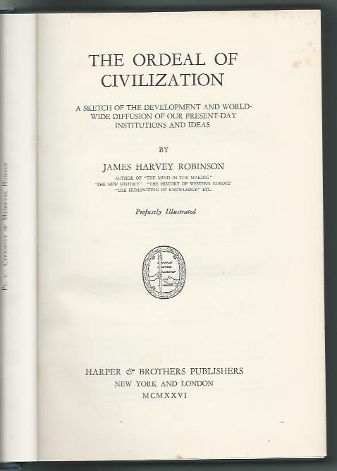 The ordeal of civilization_James Harvey Robinson_Harper & Brothers