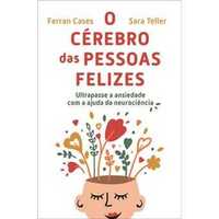 O Cérebro das Pessoas Felizes, Ferran Cases, Sara Teller
