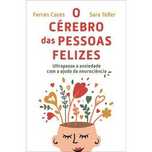 O Cérebro das Pessoas Felizes, Ferran Cases, Sara Teller