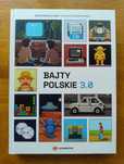 Książka Bajty polskie 3.0 Bartłomiej Kluska, Mariusz Rozwadowski