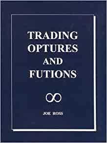 Livro "Trading Optures and Futions" de Joe Ross