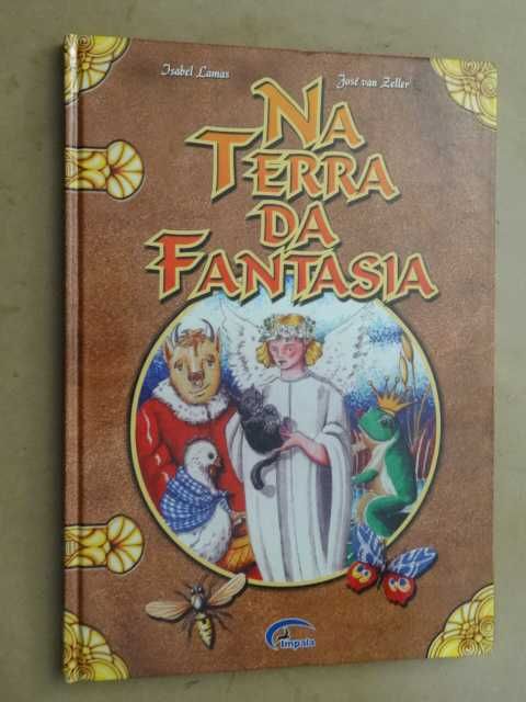 Na Terra da Fantasia de Isabel Lamas - 1ª Edição