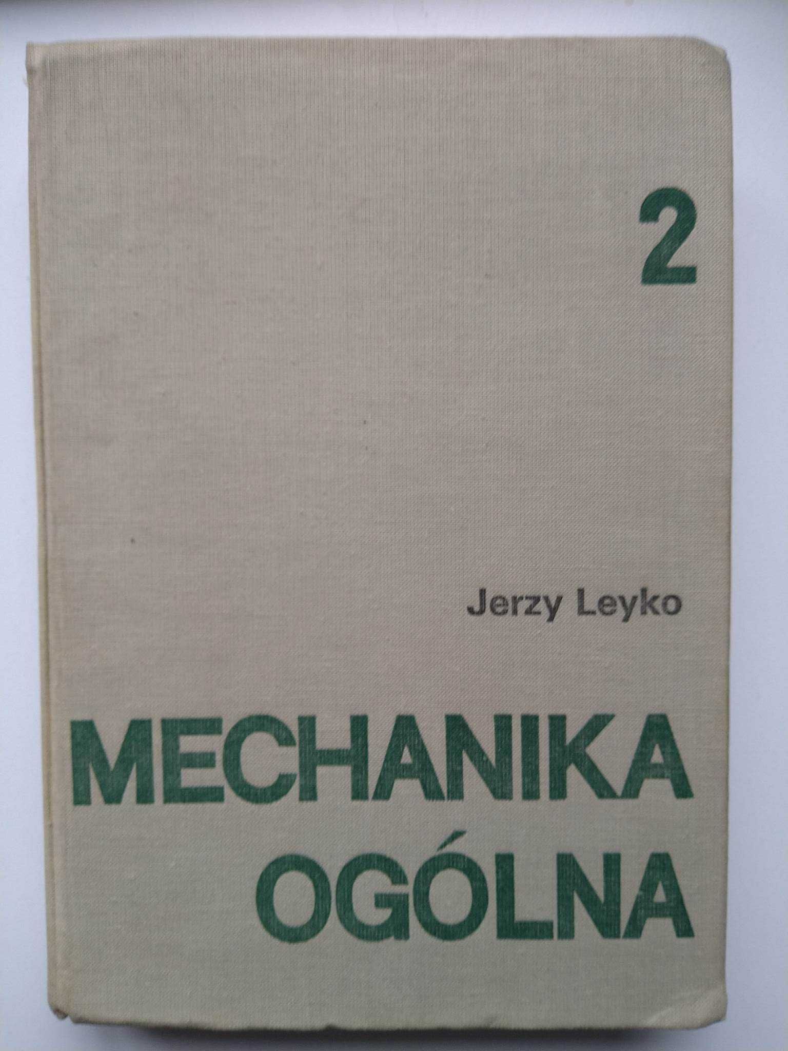 Mechanika Ogólna Leyko tom 1 i 2