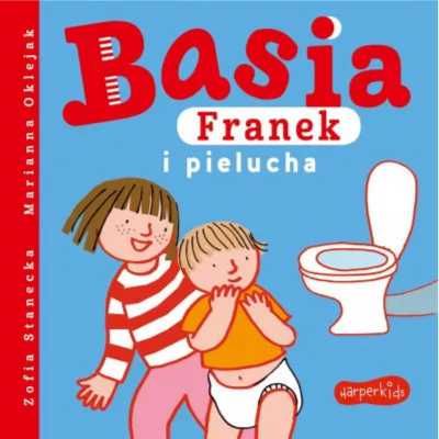 Basia, Franek i pielucha - Zofia Stanecka, Marianna Oklejak