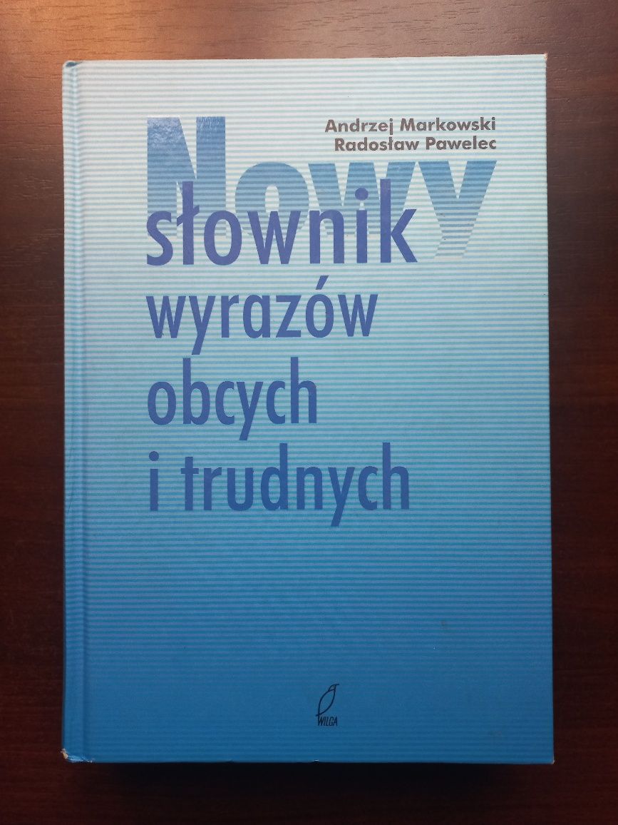 Nowy słownik wyrazów obcych i trudnych Andrzej Markowski