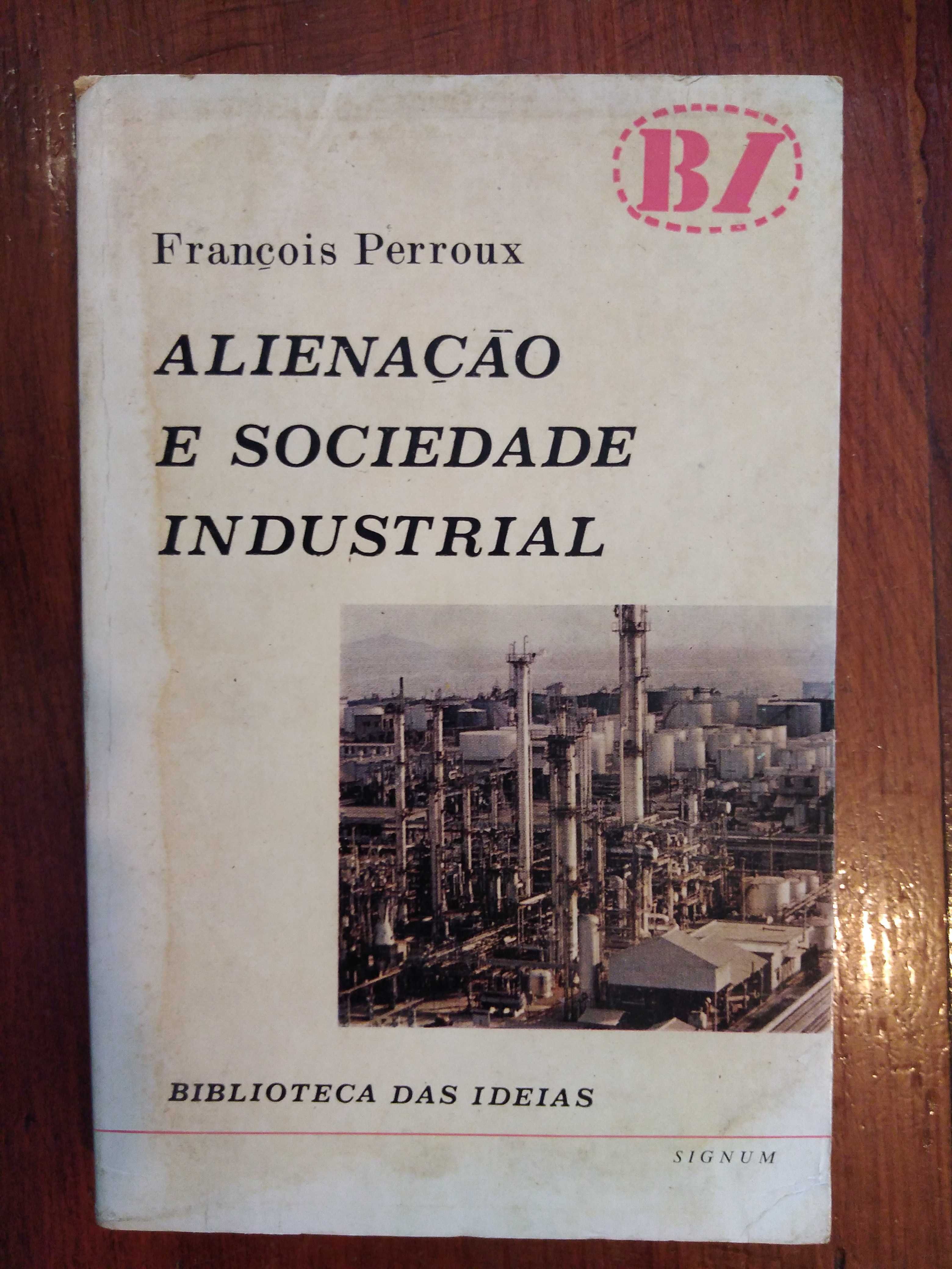 François Perroux - Alienação e Sociedade Industrial