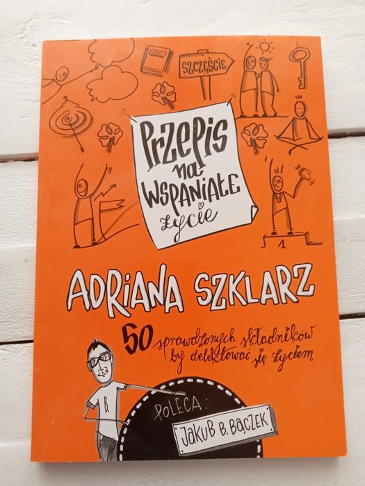 Przepis na wspaniałe życie Adriana Szklarz