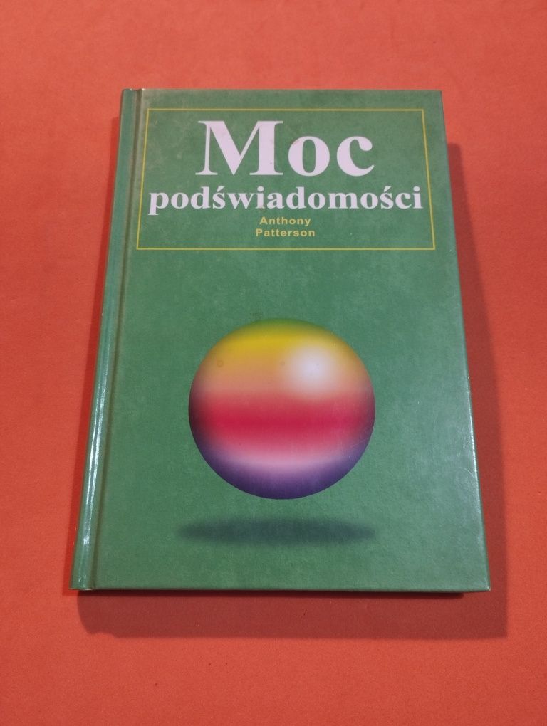 Moc podświadomości - Anthony Patterson