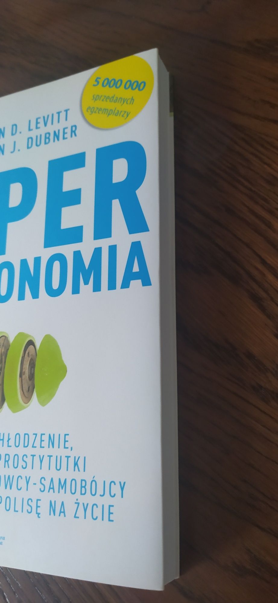 Steven  D. Levitt Super Freakonomia