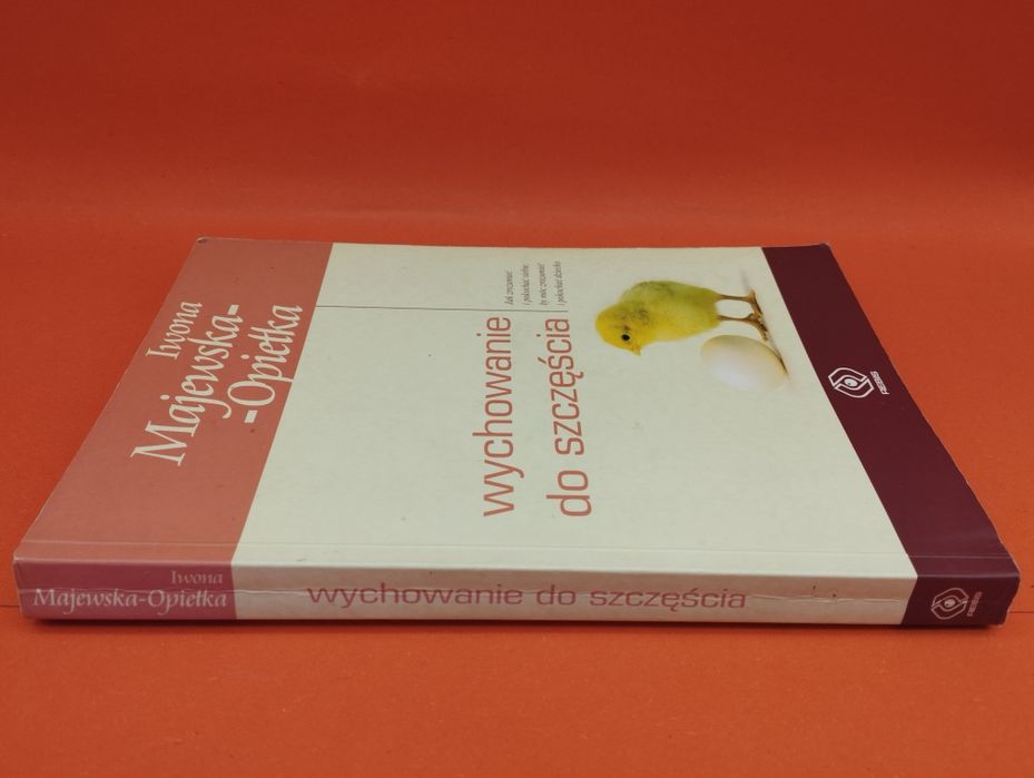 Wychowanie do szczęścia - Iwona Majewska-Opiełka