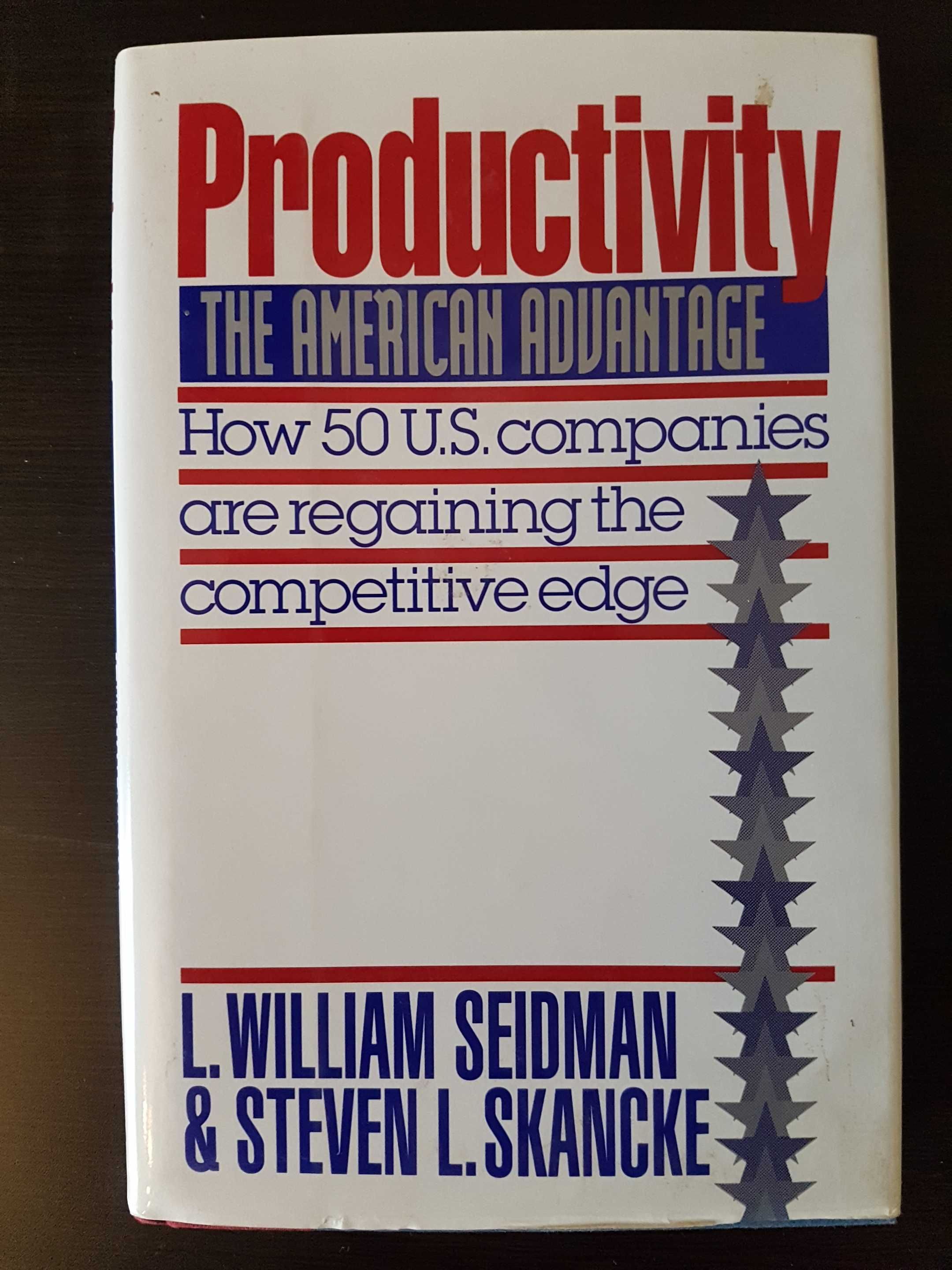 Productivity The American Advantage - William Seidman, Steven Skancke