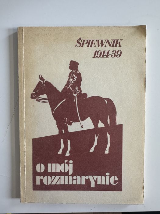 Śpiewnik O moj rozmarynie 1914-39