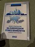 Zmiany strategiczne na europejskim rynku bankowym  Miklaszewska E.