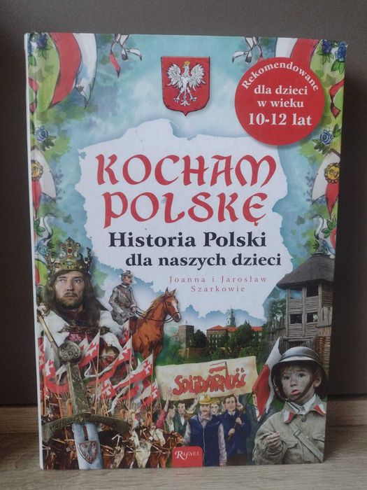 Kocham Polskę, Historia Polski dla naszych dzieci