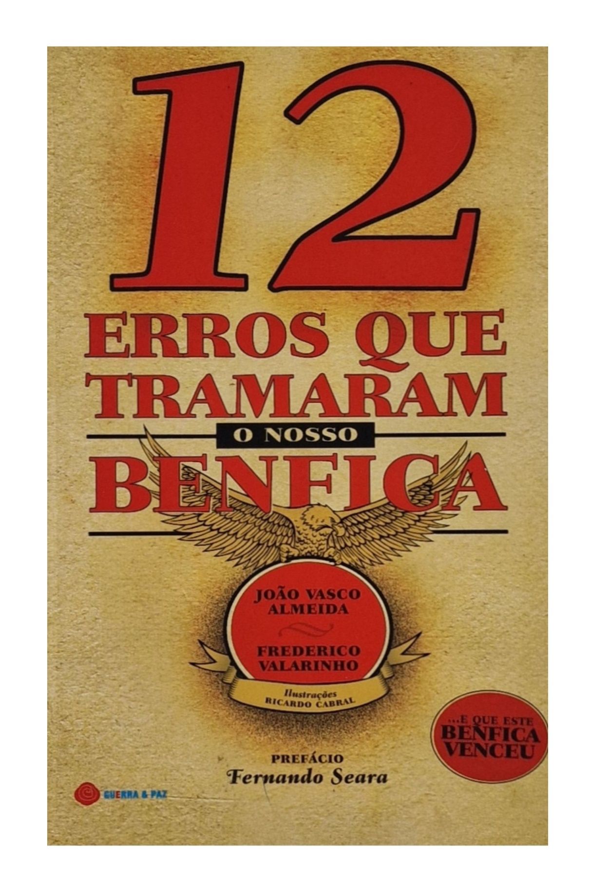 12 Erros que tramaram o nosso Benfica