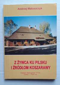 Z Żywca ku Pilsku i źródłom Koszarawy