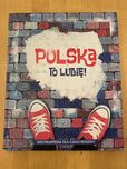 Polska To lubię Encyklopedia dla całej rodziny