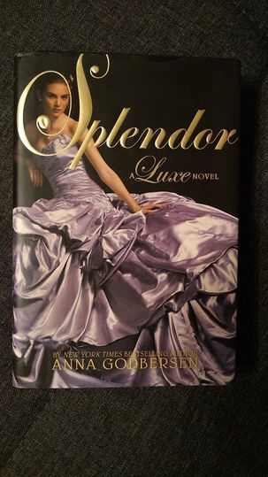 Splendor (a luxe novel) by Anna Godbersen