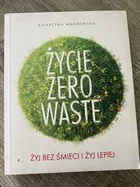 Życie Zero Waste - Katarzyna Wągrowska