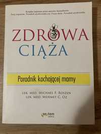 Zdrowa ciąża. Poradnik kochającej mamy - Roizen Michael F. Oz Mehmet