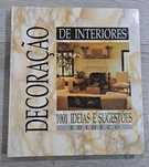 Livro "Decoração de Interiores - 1001 Ideias e Sugestões"