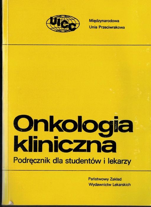 Onkologia kliniczna PZWL podręcznik dla stud i lekarzy Miedzynar Unia