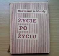 Życie po życiu - Raymond A. Moody - 1979