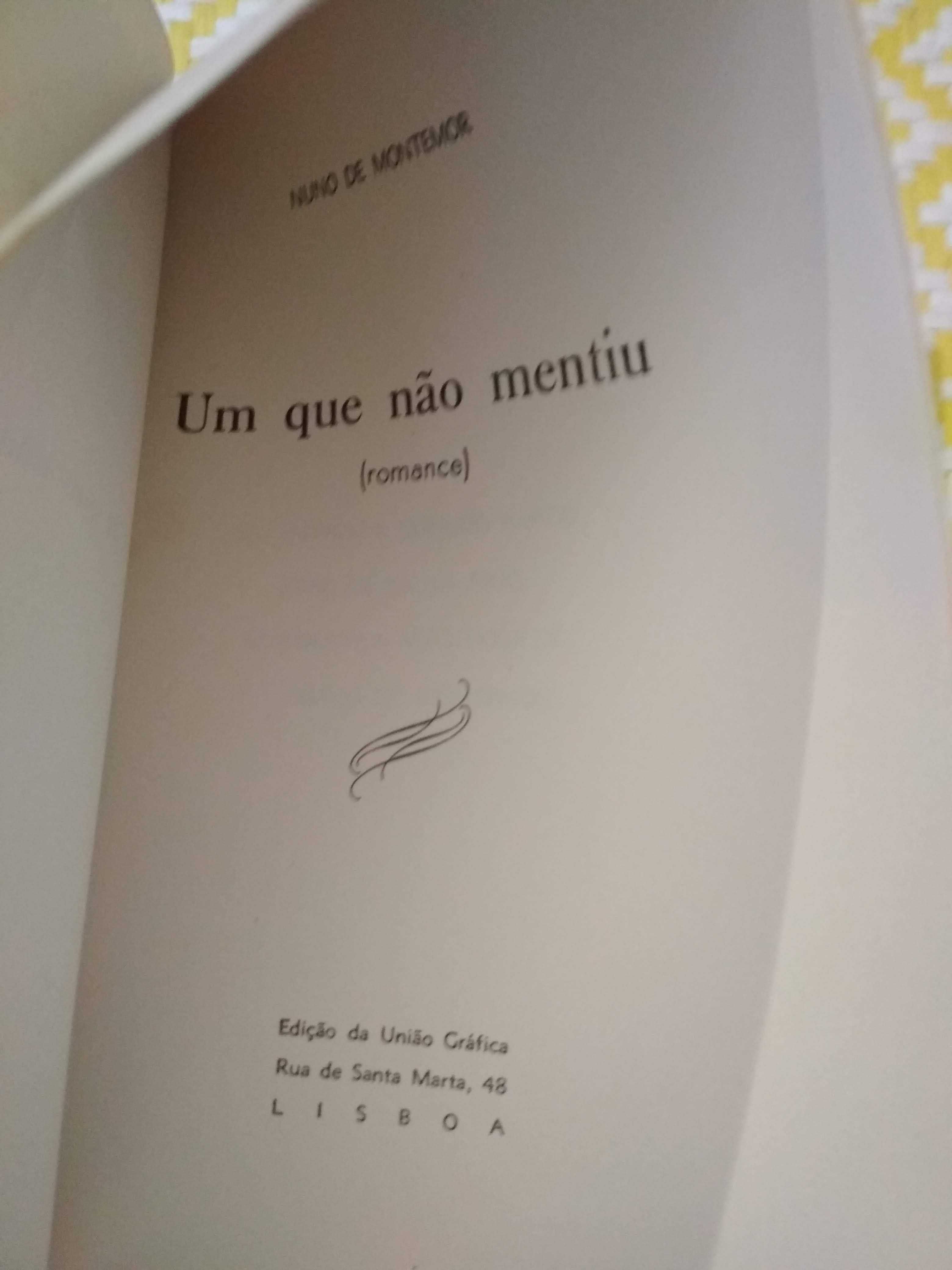 UM QUE NÃO MENTIU 
Nuno de Montemor 1ª Edição