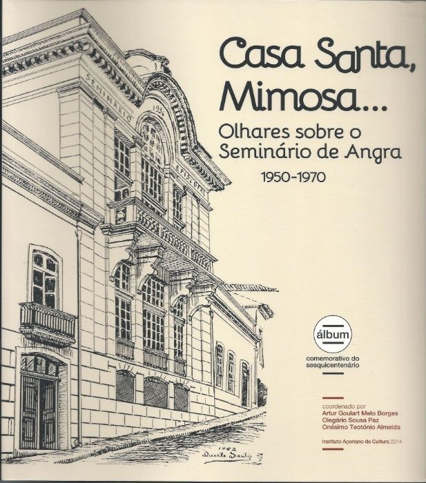 «Casa Santa Mimosa...» - Olhares sobre o Seminário de Angra