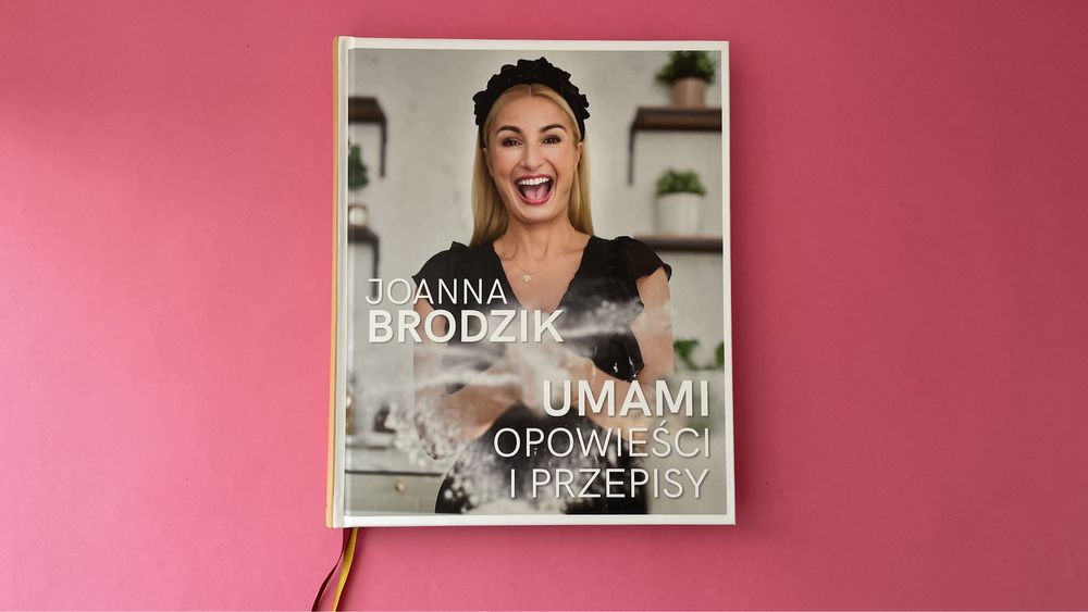 Joanna Brodzik - UMAMI - książka kucharska