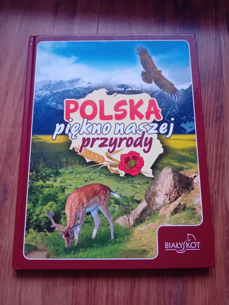 Polska piękno naszej przyrody Ilona Jarosz