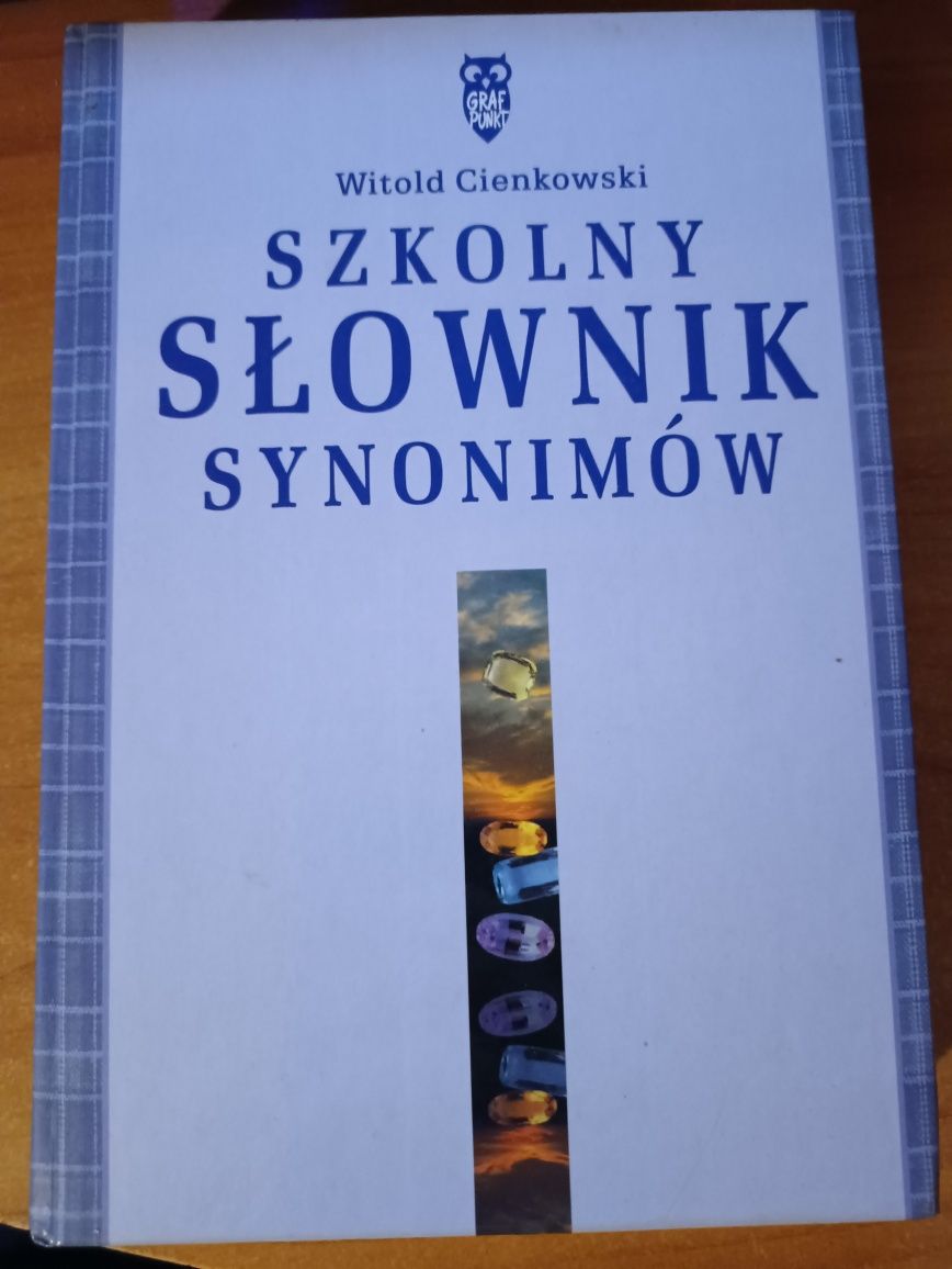 "Szkolny słownik synonimów" Witold Cienkowski