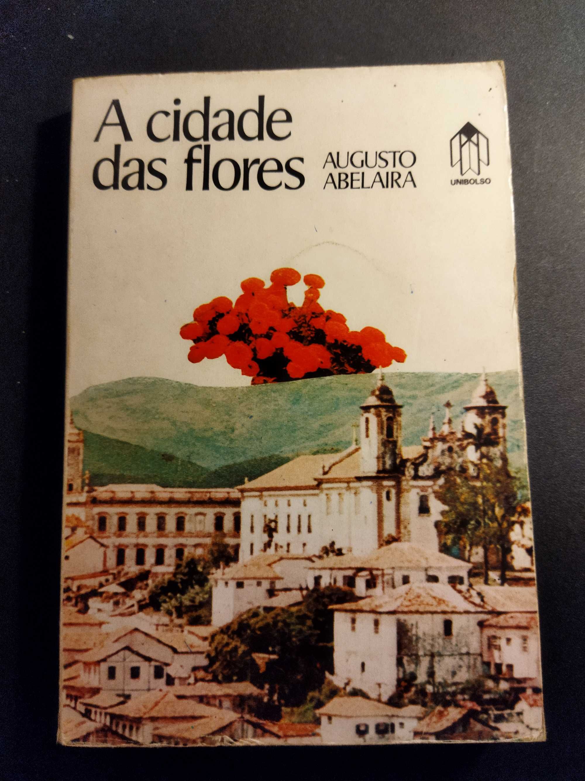 A Cidade das Flores  de Augusto Abelaira