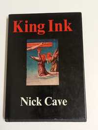Nick Cave "King Ink"