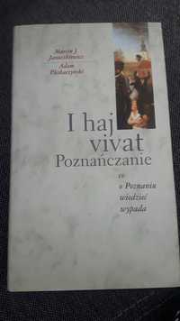 I haj vivat Poznańczanie - co o Poznaniu wiedzieć wypada