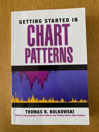 Getting started in chart patterns Thomas Bulkowski