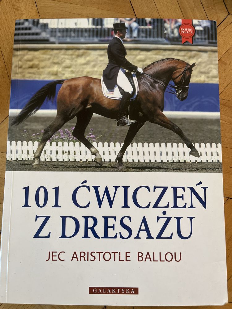 101 ćwiczeń z dresażu Jec Aristotle Ballou