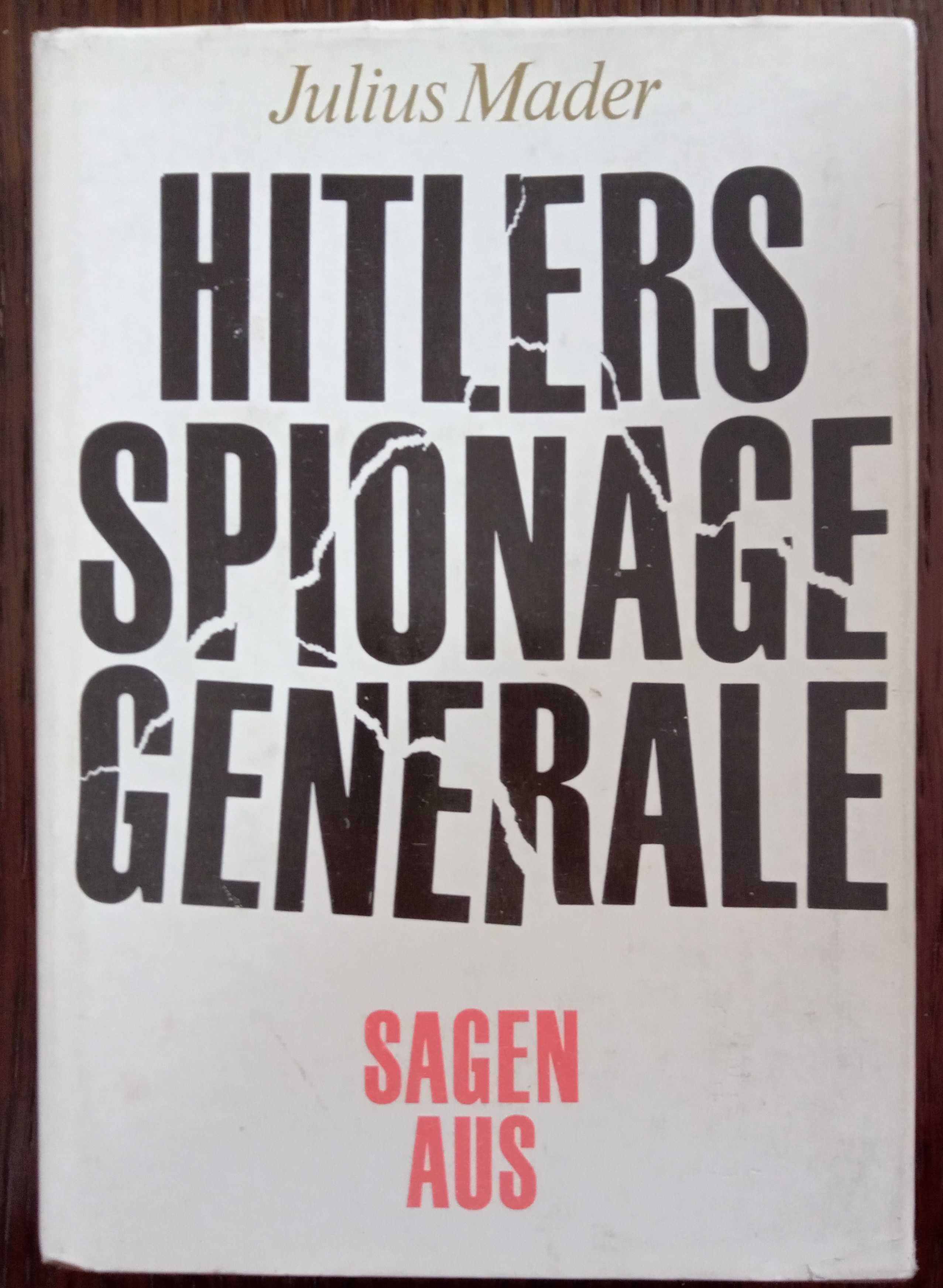 Hitlers spionage generale - Julius Mader