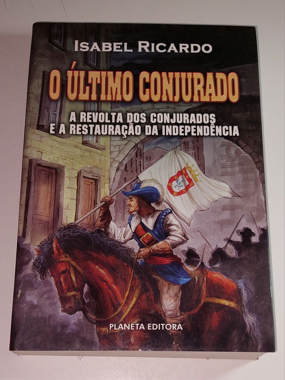 O Último Conjurado - Isabel Ricardo (1ª edição, 2008)