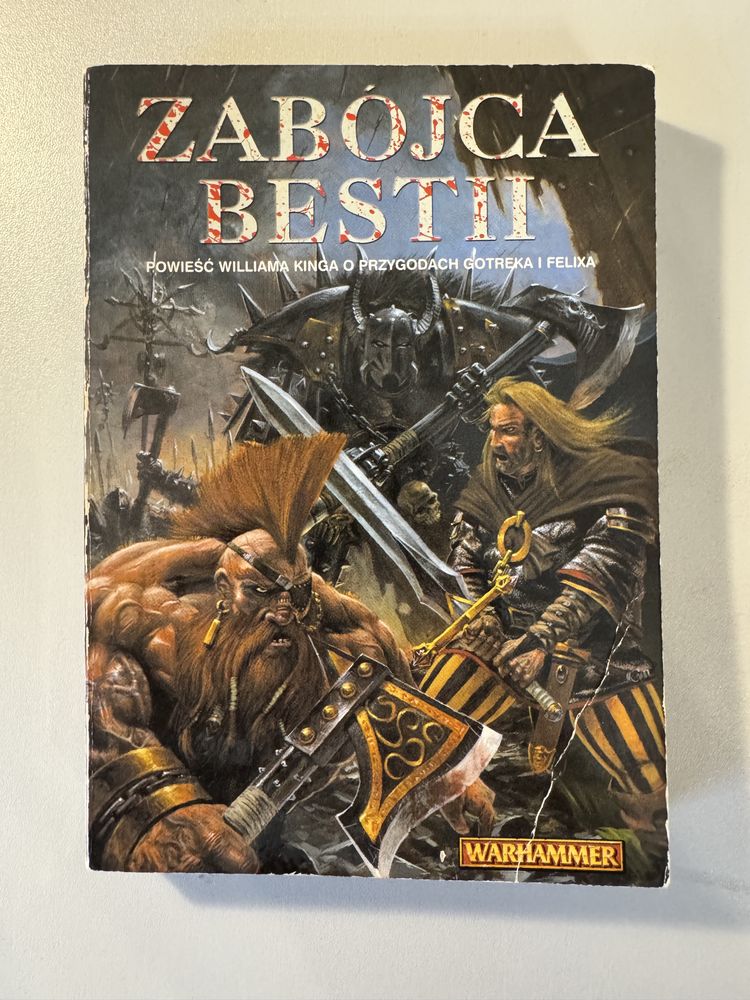 Zabojca bestii William King Gotrek Felix Warhammer