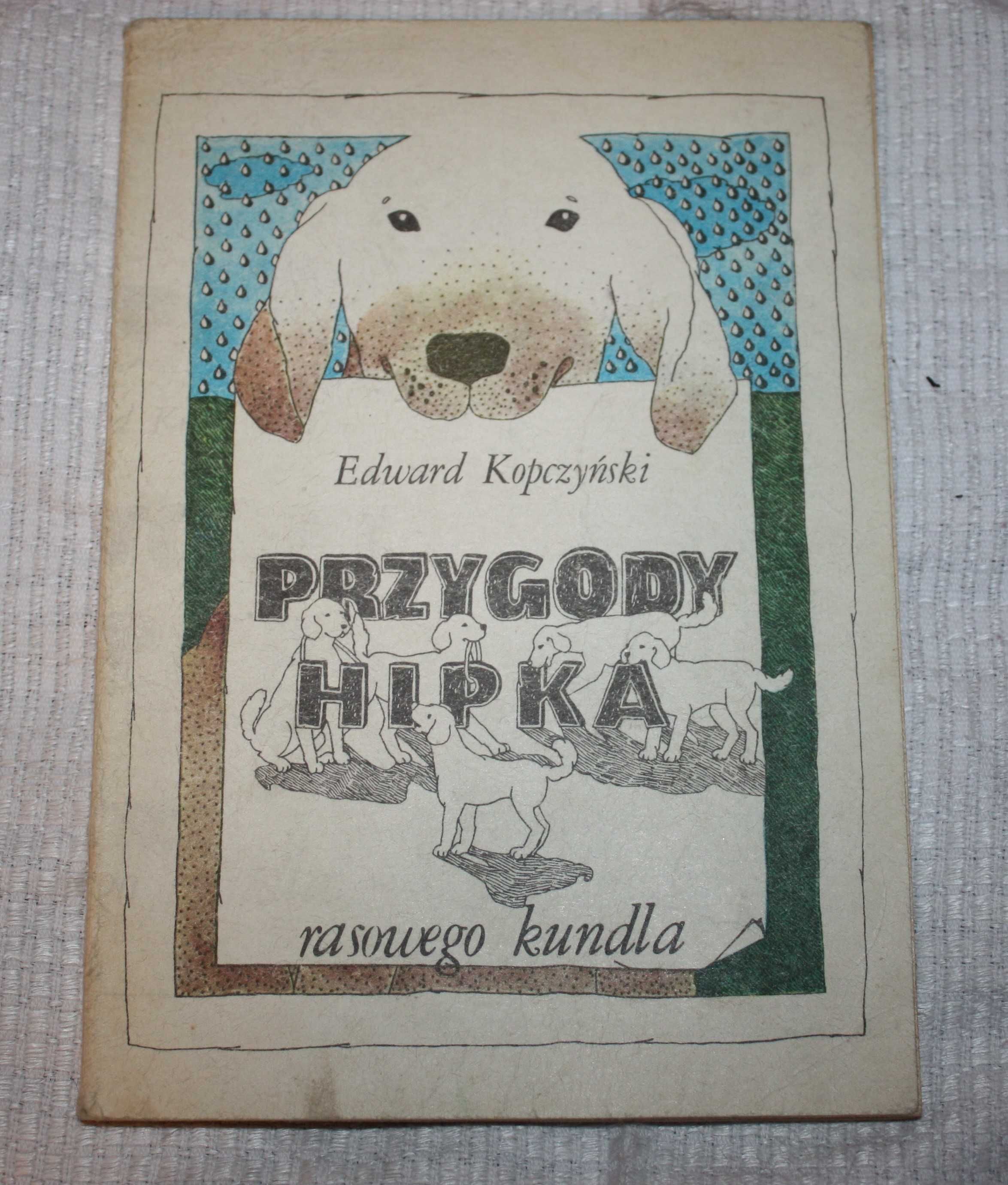 Przygody HIPKA - rasowego kundelka - Edward Kopczyński