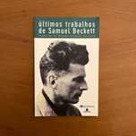 Últimos Trabalhos de Samuel Beckett (envio grátis)