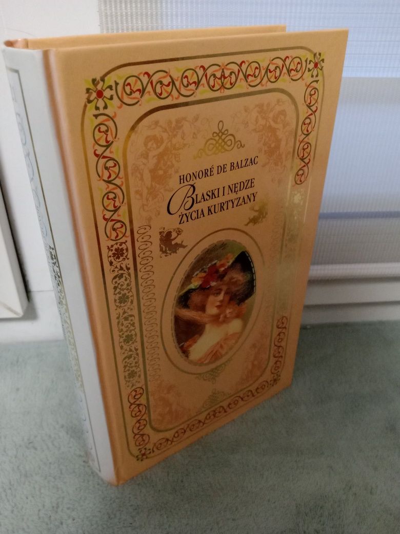 Blaski i nędze życia kurtyzany , Honore de Balzac.