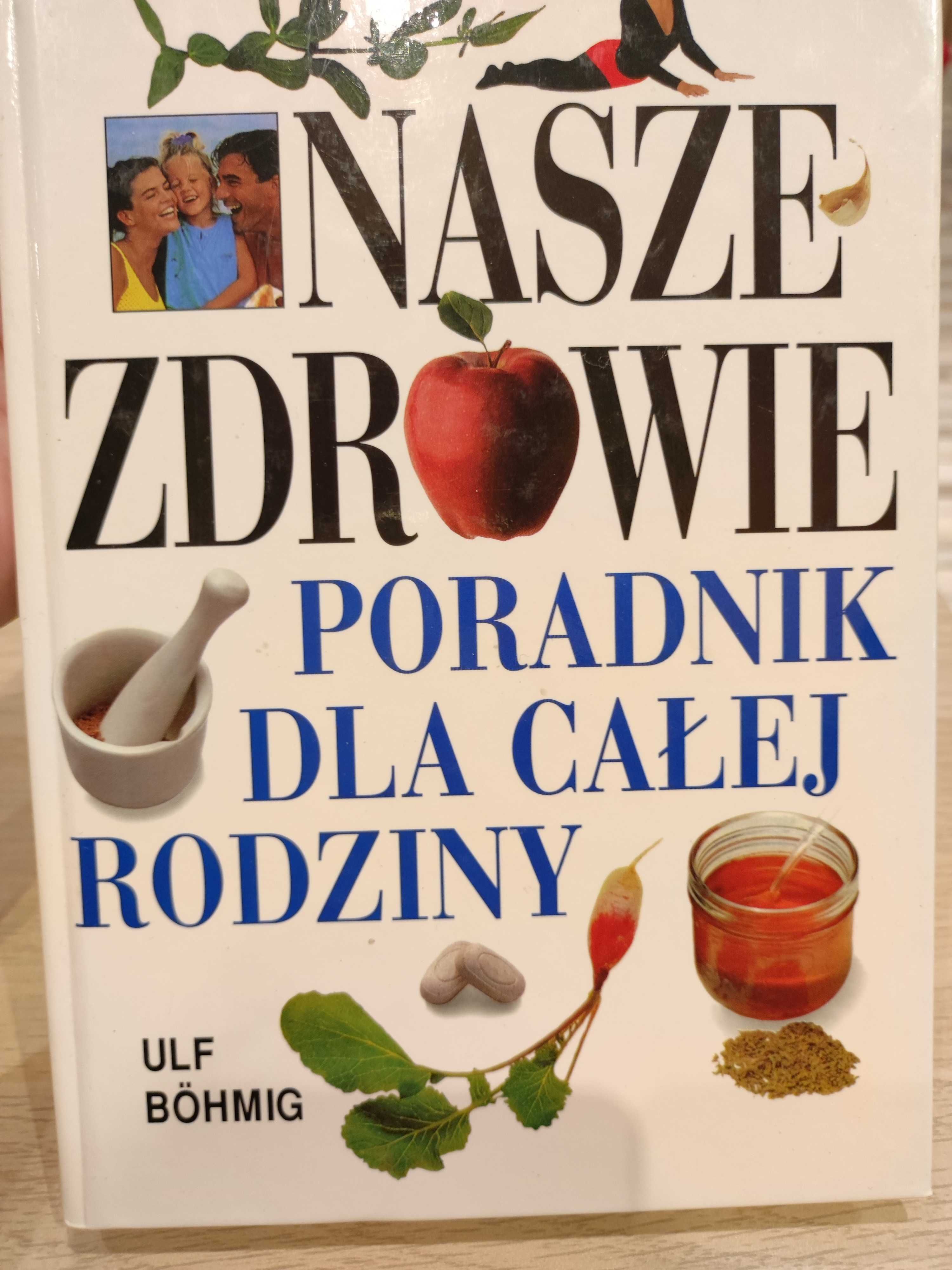 Książka Nasze zdrowie poradnik dla całej rodziny