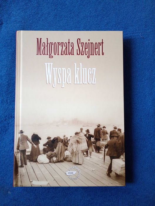 Małgorzata Szejnert - Wyspa klucz