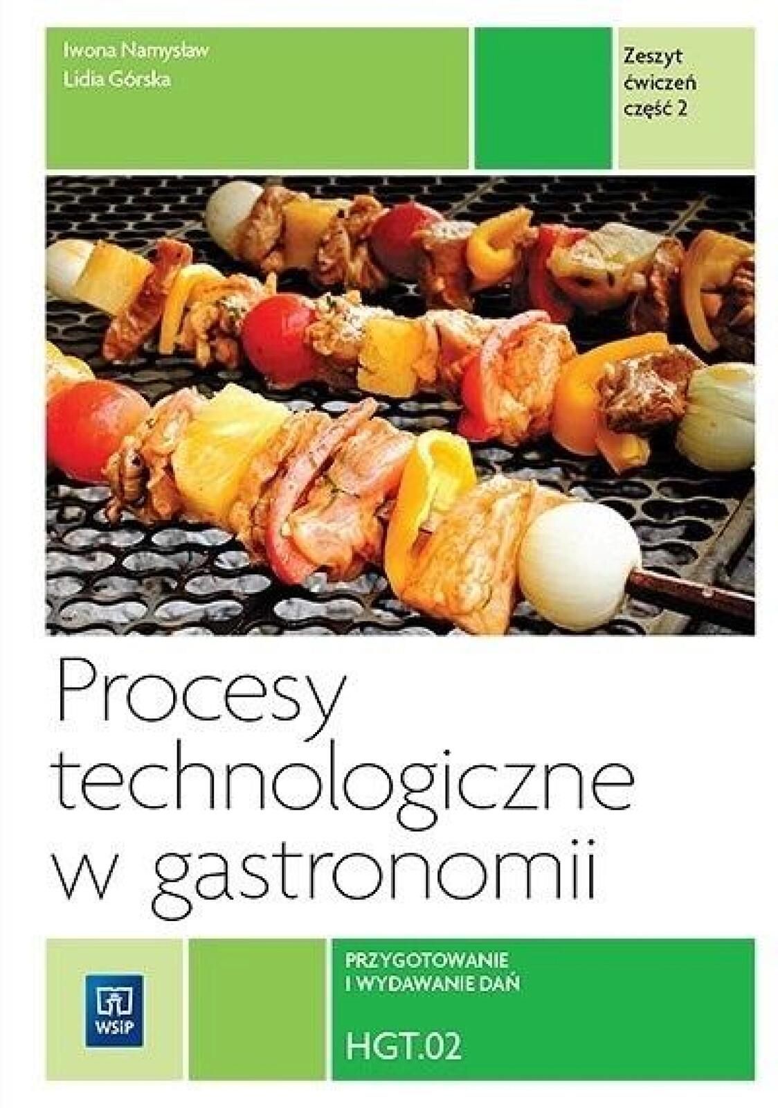 Procesy tech. w gastr. Kwal. HGT.02 ćw cz.2 WSiP Lidia Górska, Iwona
