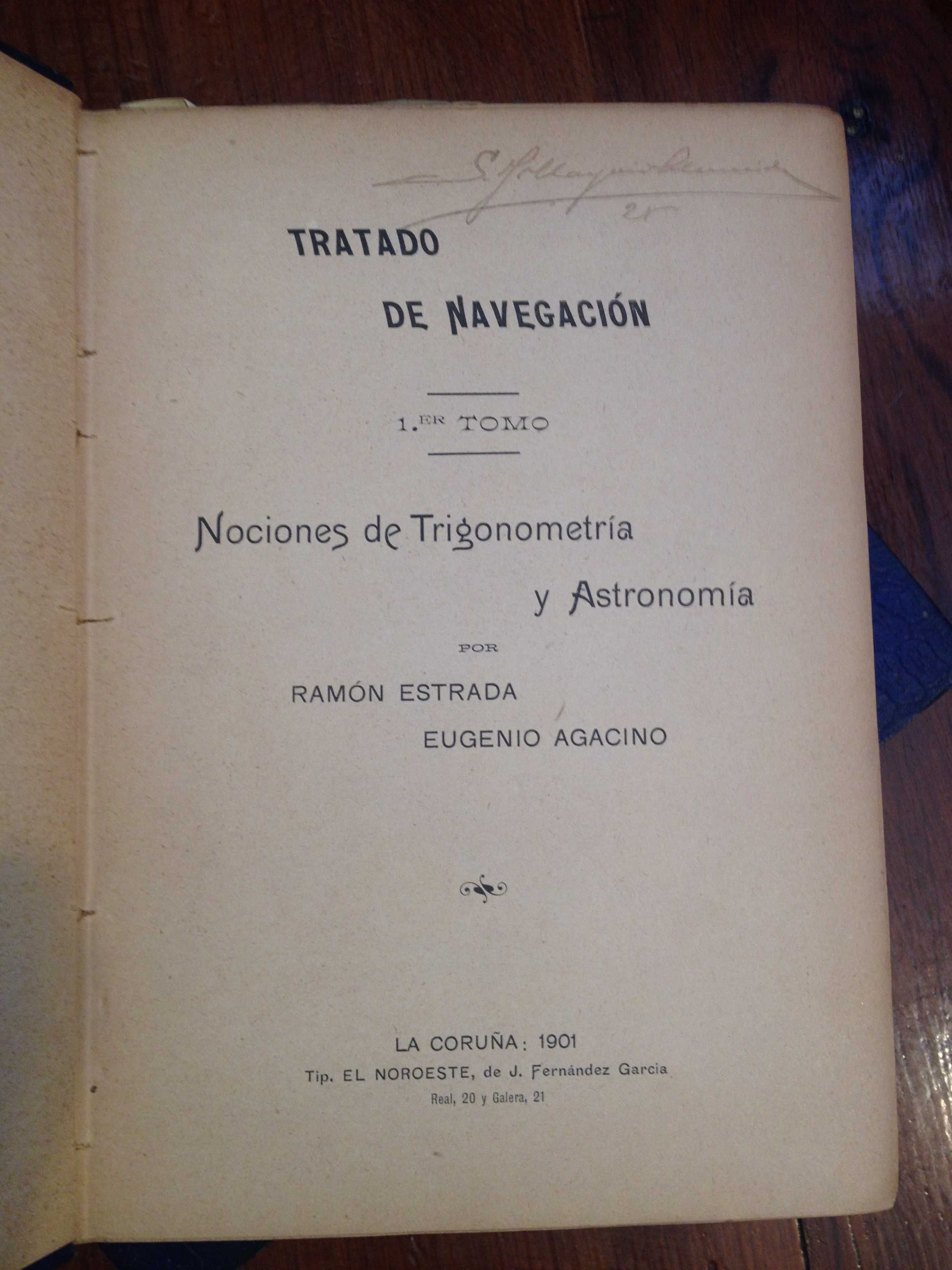 Ramón Estrada e Eugenio Agacino - Tratado de Navegación (2 vols.)